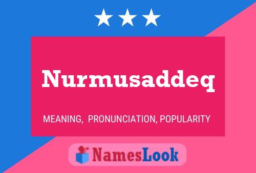 Nurmusaddeq Name Poster