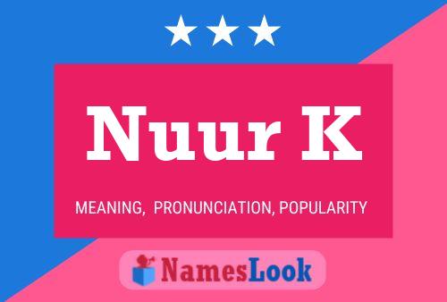 Nuur K Name Poster