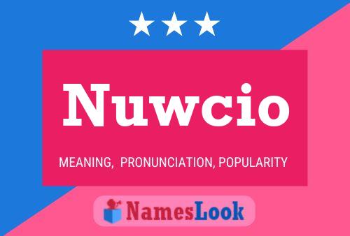 Nuwcio Name Poster