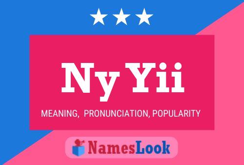 Ny Yii Name Poster