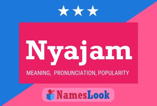 Nyajam Name Poster