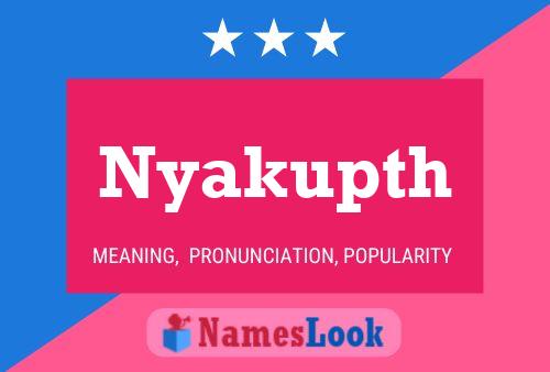 Nyakupth Name Poster