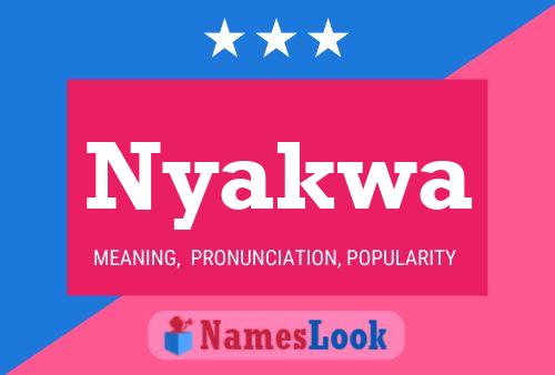 Nyakwa Name Poster