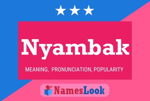 Nyambak Name Poster