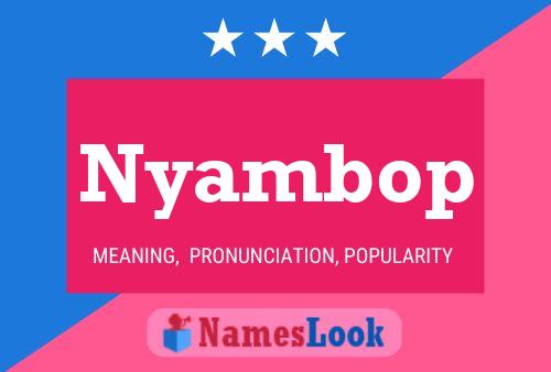 Nyambop Name Poster