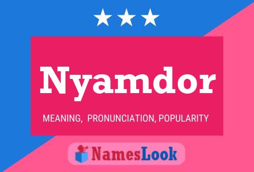 Nyamdor Name Poster