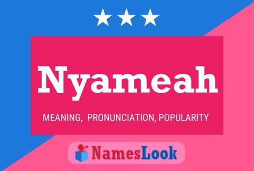 Nyameah Name Poster