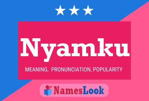 Nyamku Name Poster