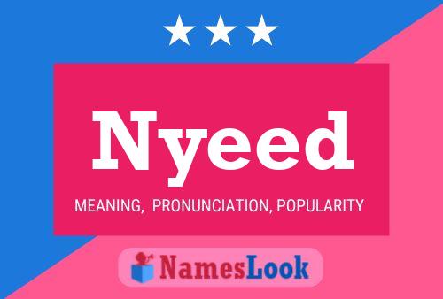 Nyeed Name Poster