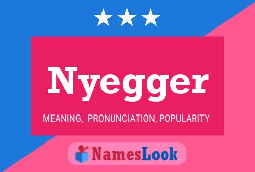 Nyegger Name Poster