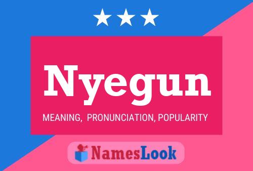 Nyegun Name Poster