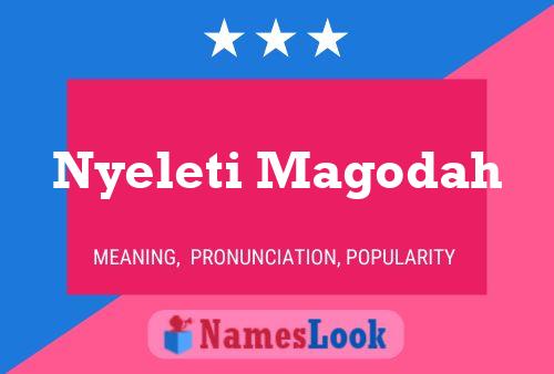 Nyeleti Magodah Name Poster