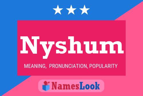 Nyshum Name Poster