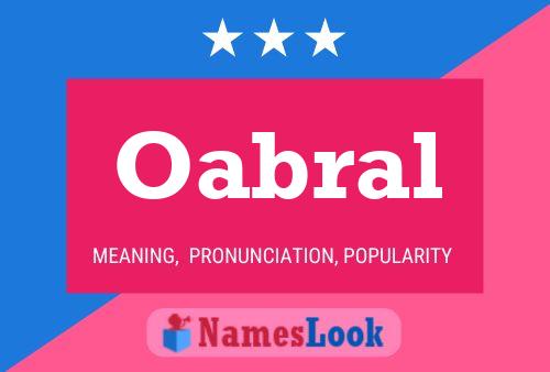 Oabral Name Poster