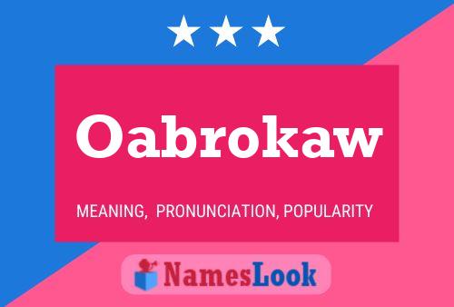 Oabrokaw Name Poster