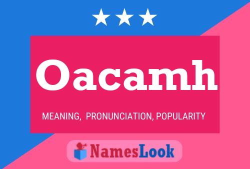 Oacamh Name Poster