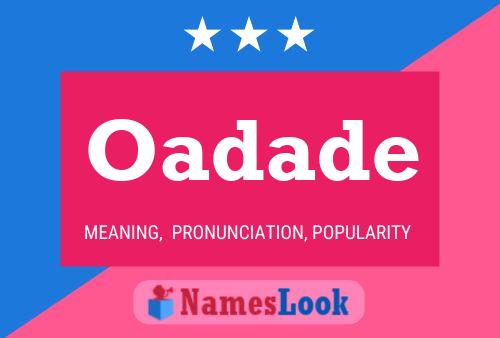 Oadade Name Poster