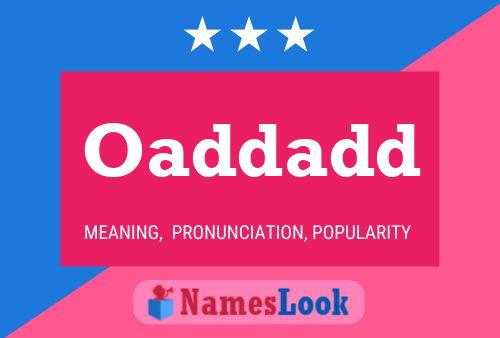 Oaddadd Name Poster