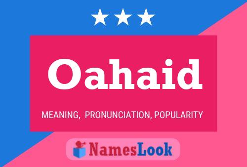 Oahaid Name Poster