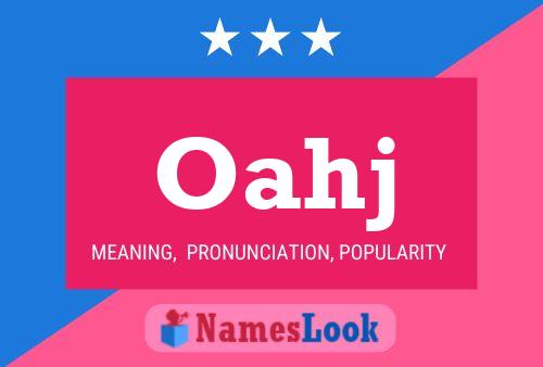 Oahj Name Poster