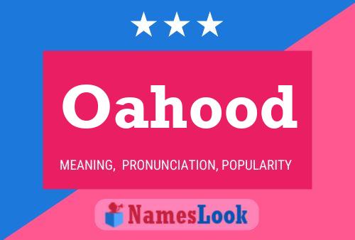 Oahood Name Poster