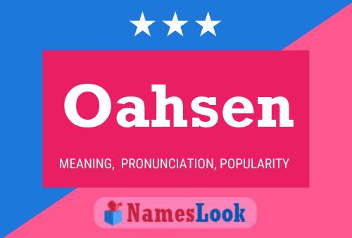 Oahsen Name Poster