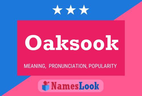 Oaksook Name Poster