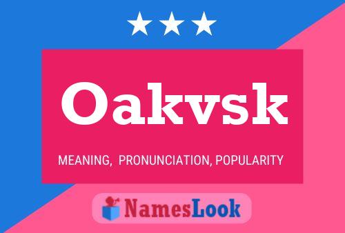 Oakvsk Name Poster