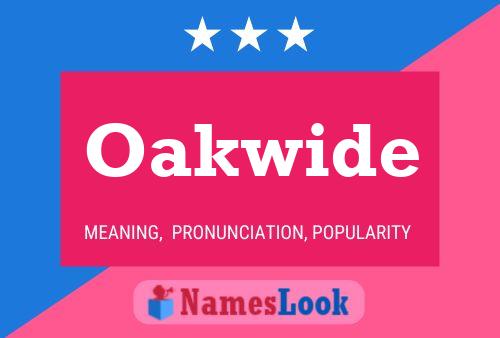 Oakwide Name Poster