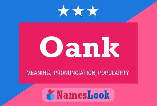 Oank Name Poster