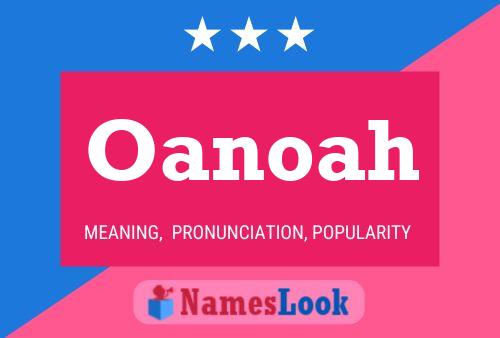 Oanoah Name Poster