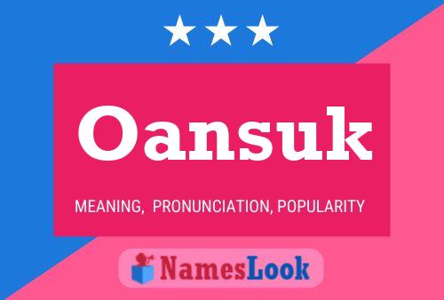 Oansuk Name Poster