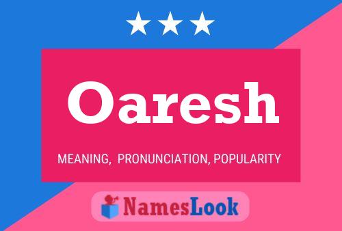 Oaresh Name Poster