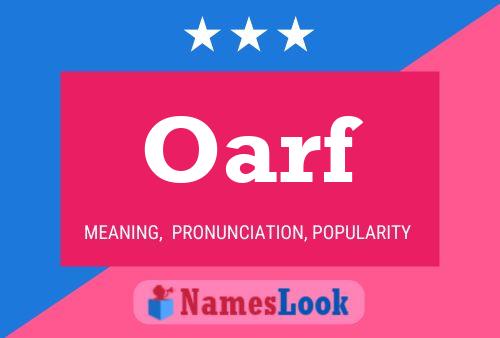 Oarf Name Poster