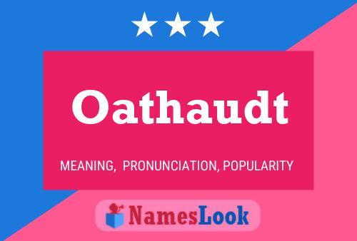 Oathaudt Name Poster