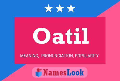 Oatil Name Poster