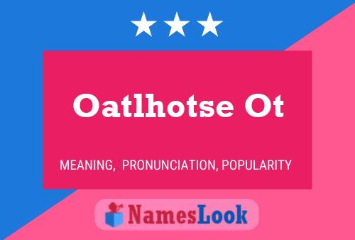 Oatlhotse Ot Name Poster