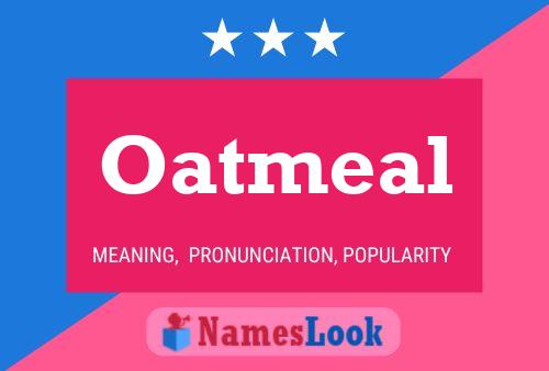 Oatmeal Name Poster