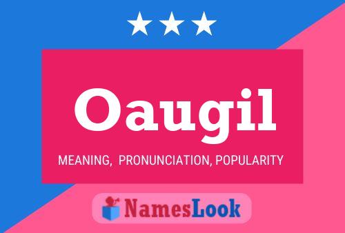 Oaugil Name Poster