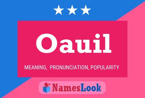 Oauil Name Poster