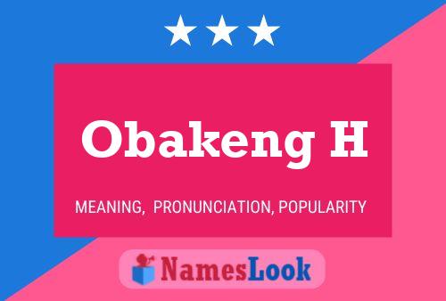 Obakeng H Name Poster