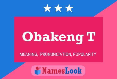 Obakeng T Name Poster