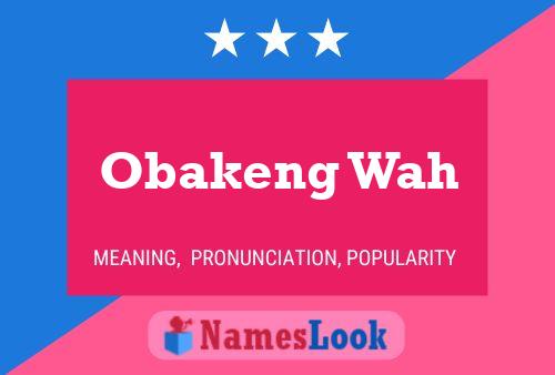 Obakeng Wah Name Poster