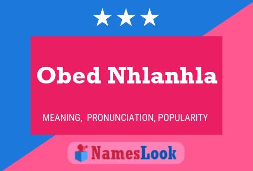 Obed Nhlanhla Name Poster