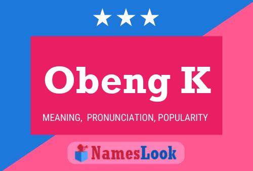 Obeng K Name Poster