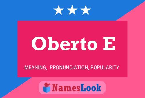 Oberto E Name Poster