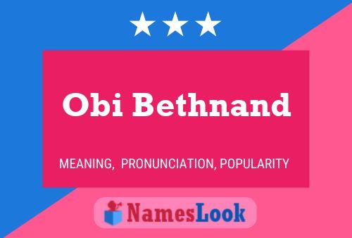 Obi Bethnand Name Poster