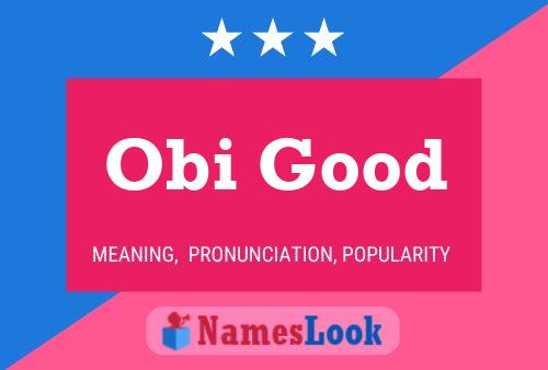 Obi Good Name Poster