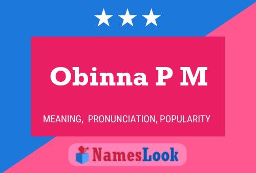 Obinna P M Name Poster