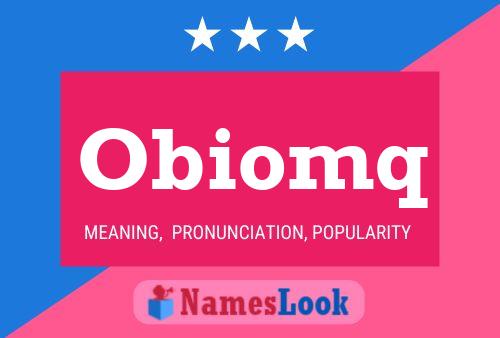 Obiomq Name Poster